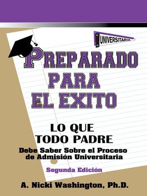 cover image of Preparado Para El Éxito: Lo Que Todo Padre Debe Saber: Sobre El Proceso De Admisión Universitaria, Segunda Edición